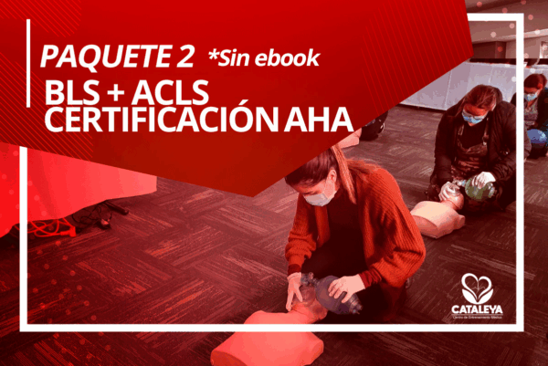 CERTIFICACIÓN BLS + ACLS AHA (PAQUETE 2) - *SIN EBOOK